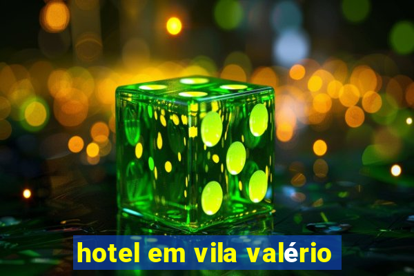 hotel em vila valério