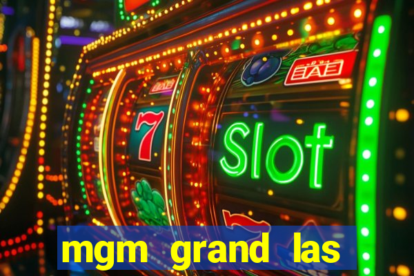 mgm grand las vegas hotel & casino