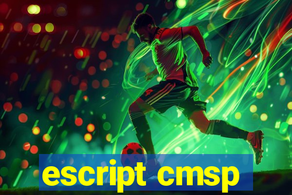 escript cmsp