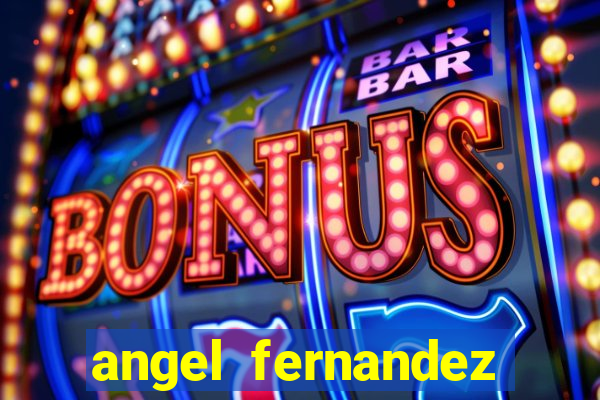 angel fernandez only fans