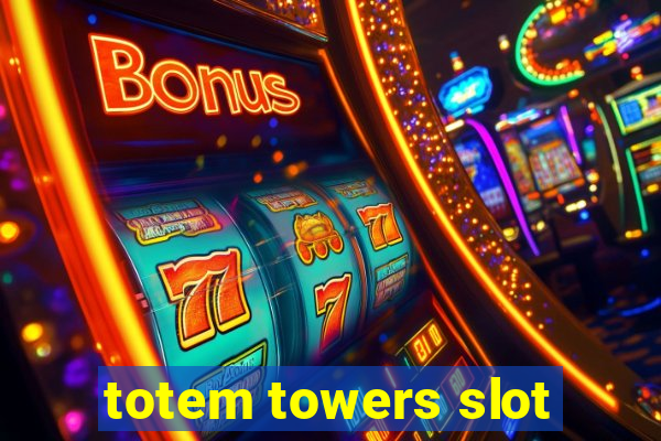 totem towers slot