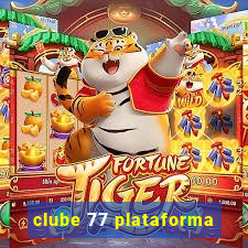 clube 77 plataforma