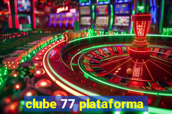 clube 77 plataforma