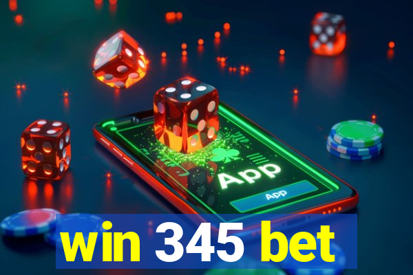 win 345 bet