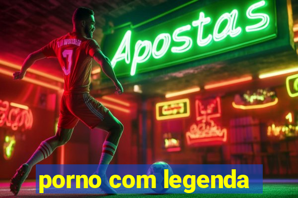 porno com legenda