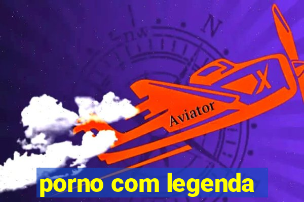 porno com legenda