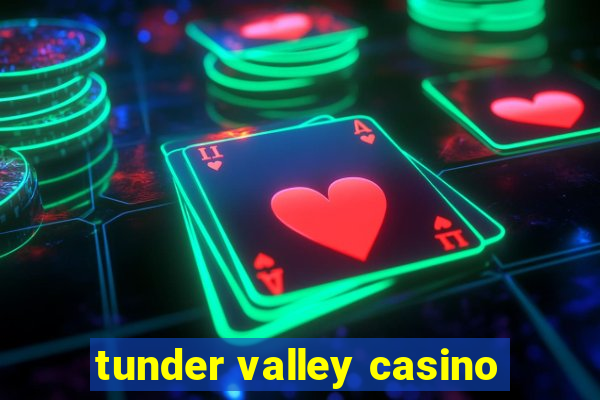 tunder valley casino