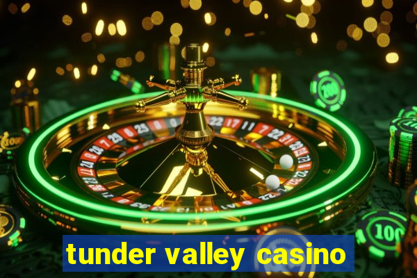 tunder valley casino