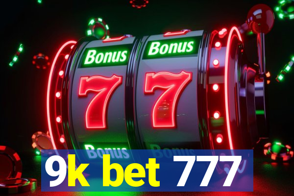 9k bet 777