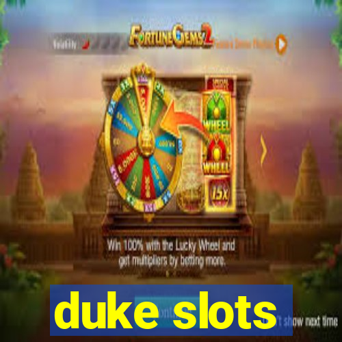 duke slots