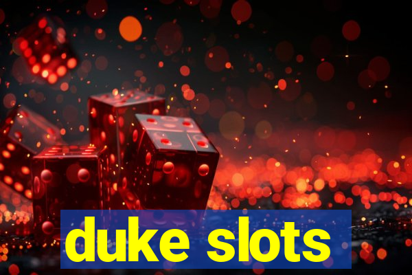 duke slots