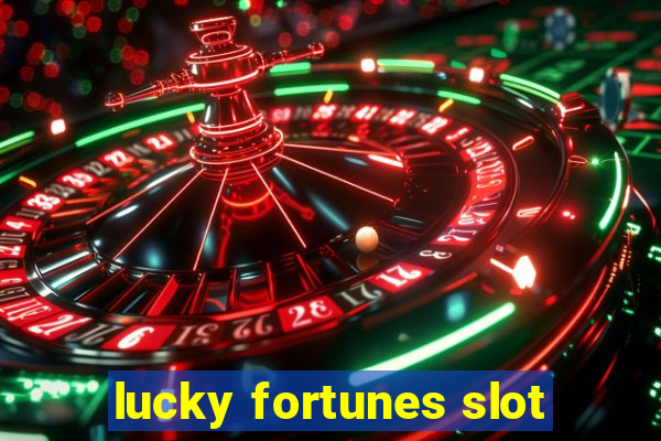 lucky fortunes slot