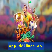 app de lives ao vivo 18