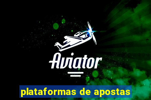 plataformas de apostas