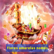 flores amarelas nomes