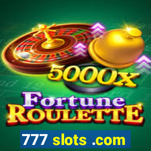 777 slots .com