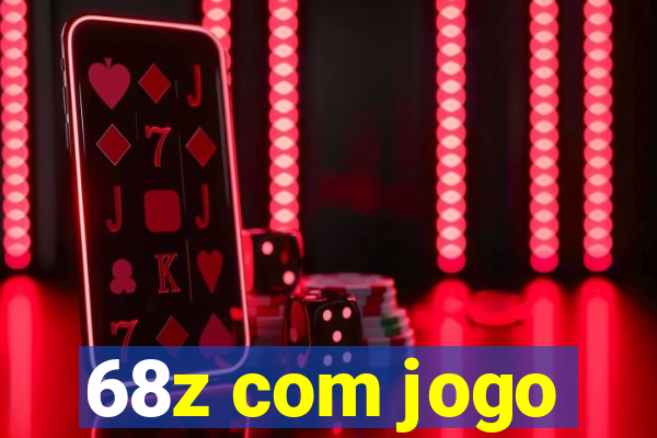 68z com jogo