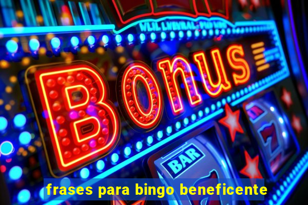 frases para bingo beneficente