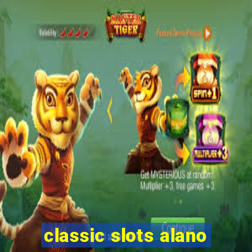 classic slots alano