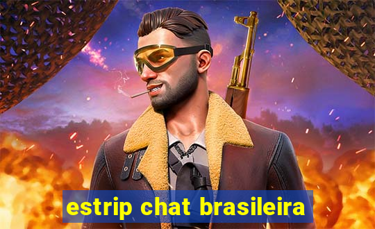 estrip chat brasileira