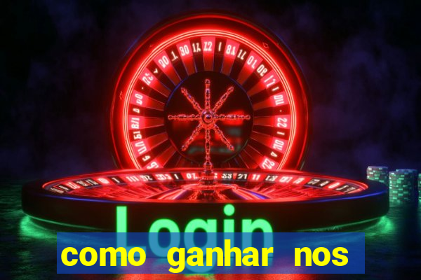 como ganhar nos jogos online