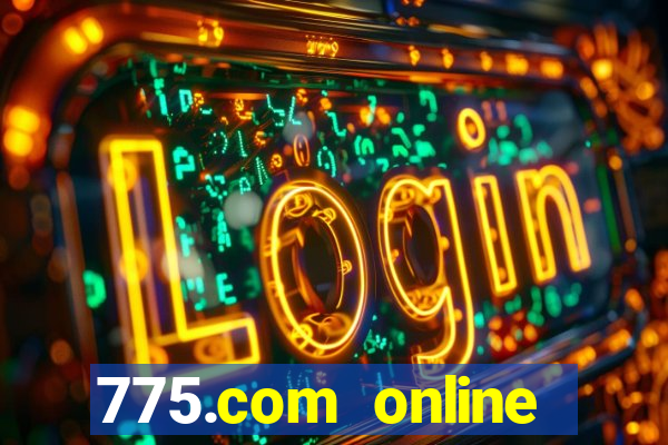 775.com online slots casino