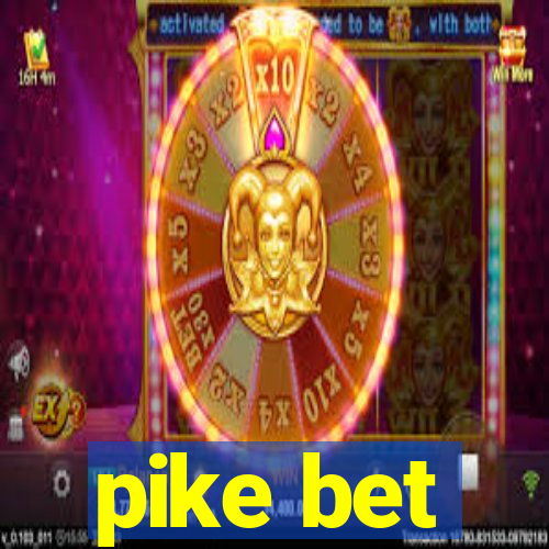 pike bet