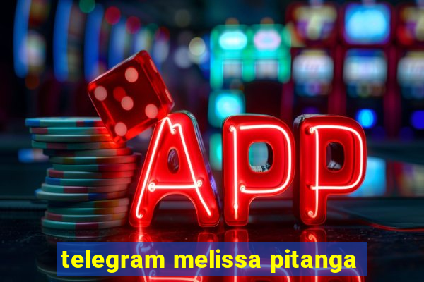 telegram melissa pitanga