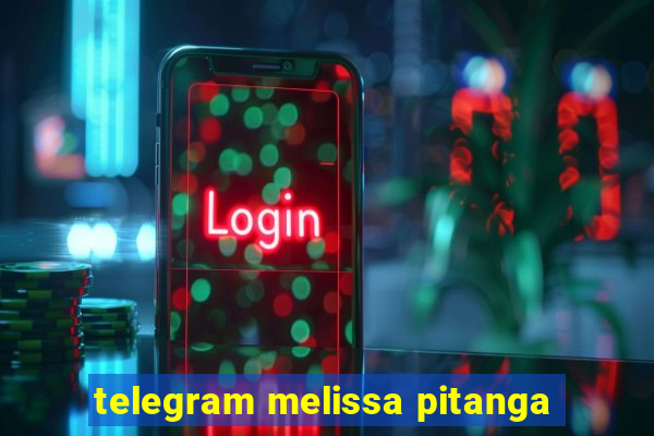 telegram melissa pitanga