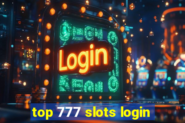 top 777 slots login