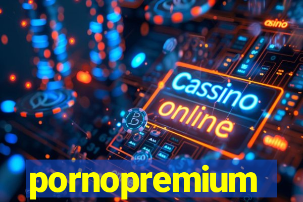 pornopremium