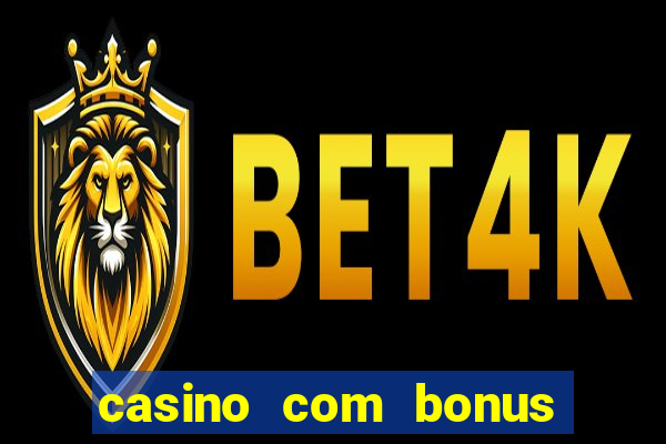 casino com bonus de registro