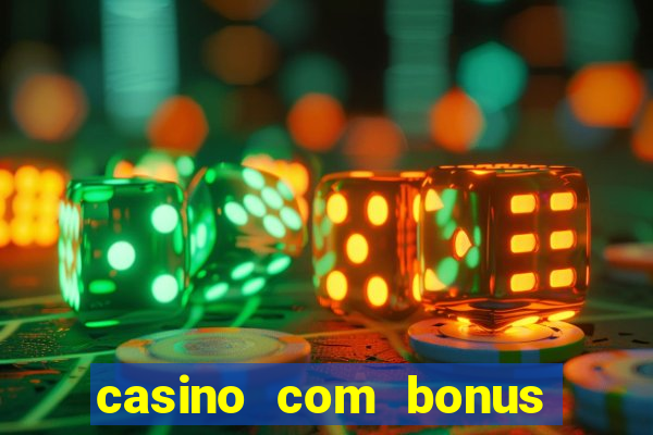 casino com bonus de registro