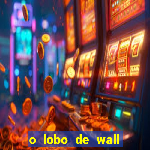 o lobo de wall street online