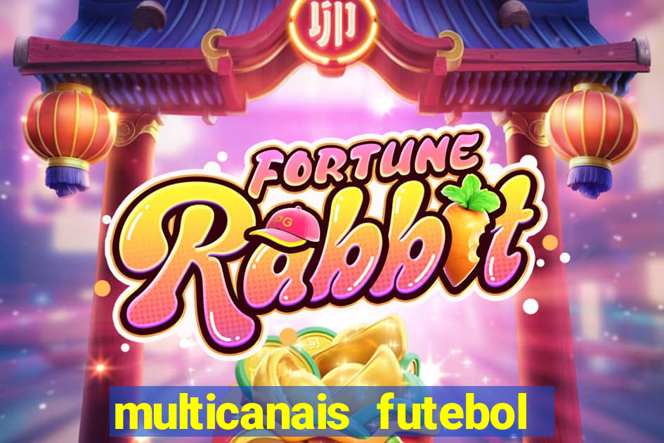 multicanais futebol ao vivo