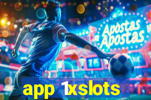 app 1xslots