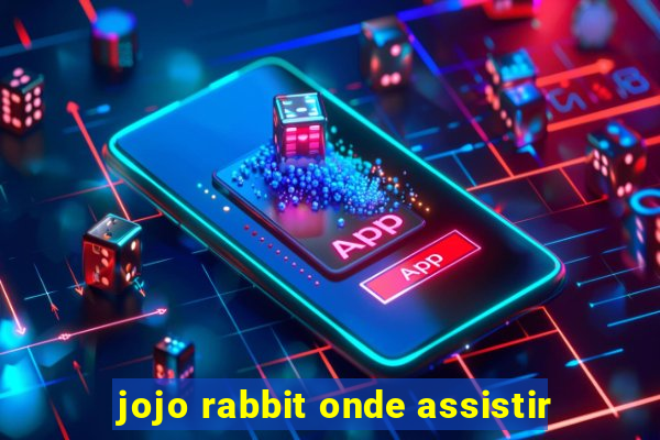 jojo rabbit onde assistir