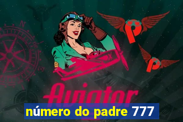 número do padre 777