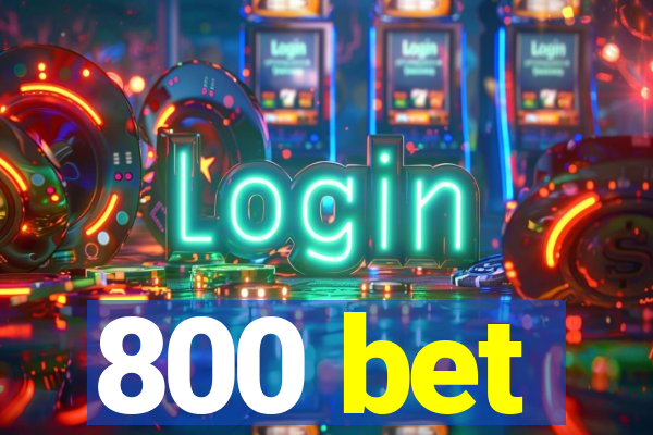 800 bet