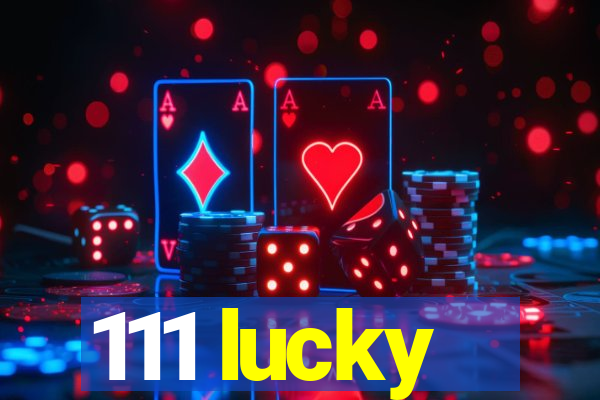 111 lucky