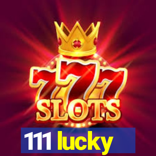 111 lucky