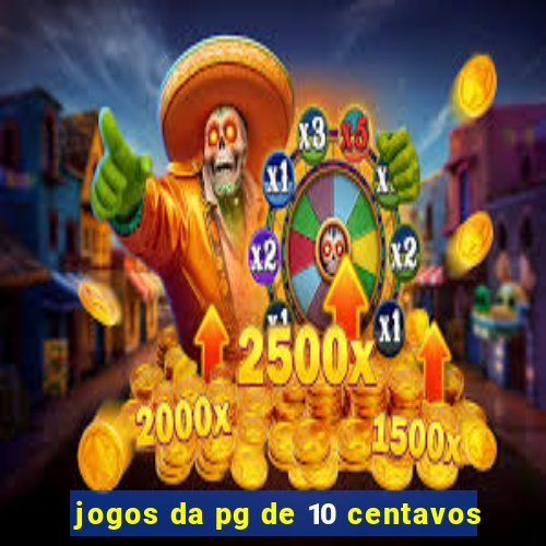 jogos da pg de 10 centavos