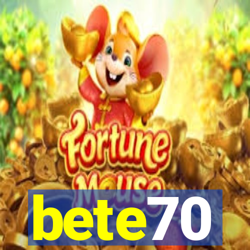 bete70