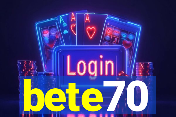 bete70