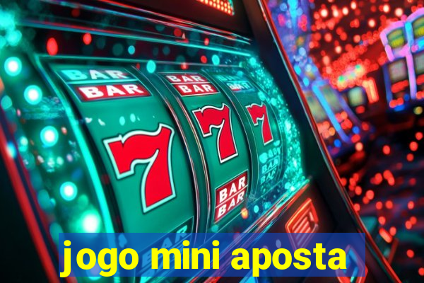 jogo mini aposta