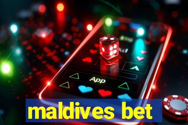 maldives bet