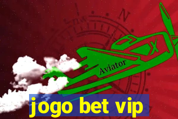 jogo bet vip