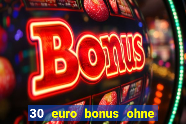 30 euro bonus ohne einzahlung casino 2021