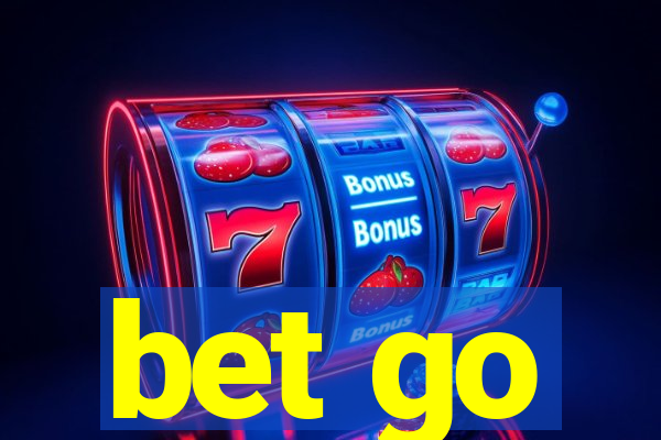 bet go