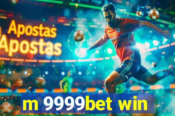 m 9999bet win